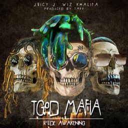 TGOD Mafia: Rude Awakening - Juicy J