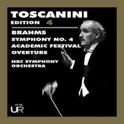 Toscanini Edition, vol. 4 - Johannes Brahms
