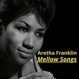 Mellow Songs - Aretha Franklin