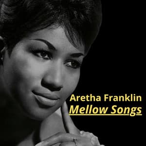 Mellow Songs - Aretha Franklin