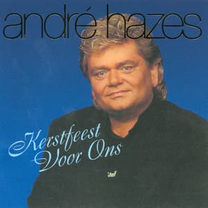 Kerstfeest Voor Ons - Andre Hazes