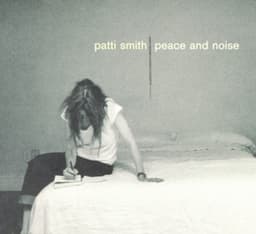 Peace & Noise - Patti Smith