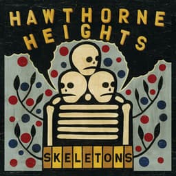 Skeletons - Hawthorne Heights