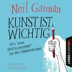 Kunst ist wichtig - Neil Gaiman
