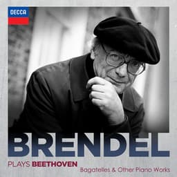 "Bagatelle" - Brendel plays Beethoven - Ludwig van Beethoven