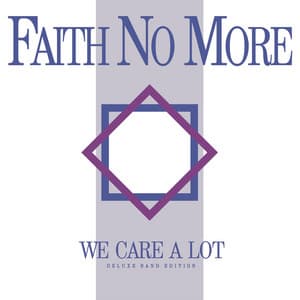 We Care a Lot - Faith No More