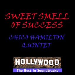 Sweet Smell Of Success - Chico Hamilton Quintet