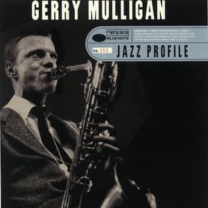 Jazz Profile: Gerry Mulligan - Gerry Mulligan