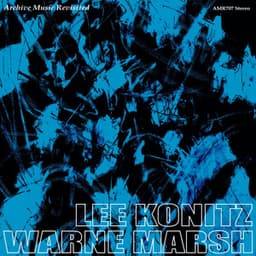 Lee Konitz & Warne Marsh - Lee Konitz