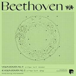 Beethoven: Violin Sonatas No. 9 in A Major, Op. 47 "Kreutzer" & No. 5 in F Major, Op. 24 "Spring" - Ludwig van Beethoven