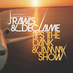 It's the Dank & Jammy Show - J. Rawls
