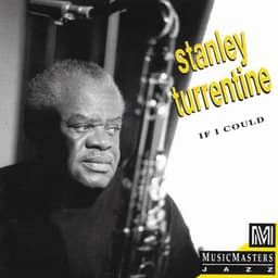 If I Could - Stanley Turrentine