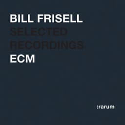 Selected Recordings - Bill Frisell