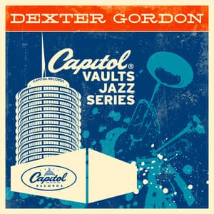 The Capitol Vaults Jazz Series - Dexter Gordon