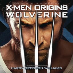 X-Men Origins: Wolverine - Harry Gregson-Williams