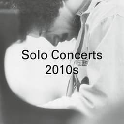 Solo Piano Concerts: 2010s - Keith Jarrett