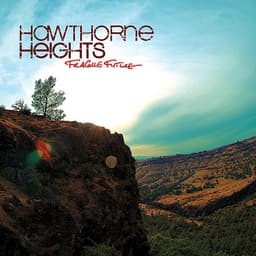 Fragile Future - Hawthorne Heights