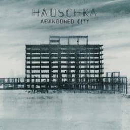 Abandoned City - Hauschka