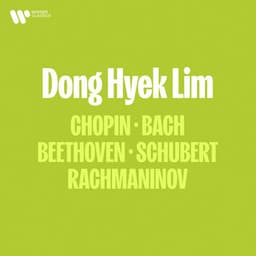Chopin, Bach, Beethoven, Schubert, Rachmaninov - Dong Hyek Lim