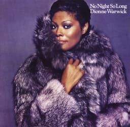 No Night So Long - Dionne Warwick