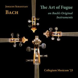 J. S. Bach: The Art of Fugue on Bach's Original Instruments - Johann Sebastian Bach
