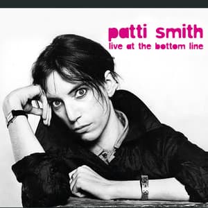 Live At the Bottom Line - Patti Smith