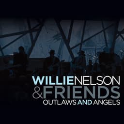 Outlaws And Angels - Willie Nelson