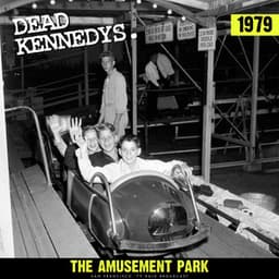The Amusement Park - Dead Kennedys
