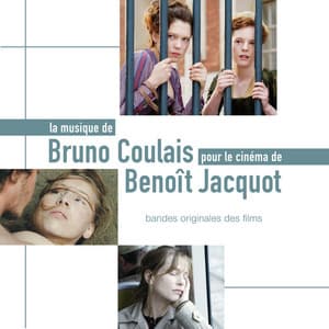 Le cinéma de Benoît Jacquot - Bruno Coulais