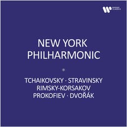 New York Philharmonic - Tchaikovsky, Stravinsky, Rimsky-Korsakov, Prokofiev, Dvořák - New York Philharmonic