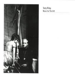 Music for the Gift - Terry Riley