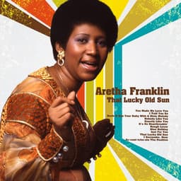 That Lucky Old Sun - Aretha Franklin