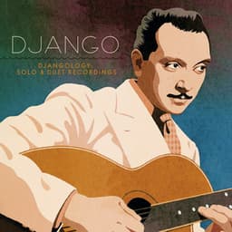 Djangology: Solo & Duet Recordings - Django Reinhardt