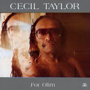 For Olim - Cecil Taylor