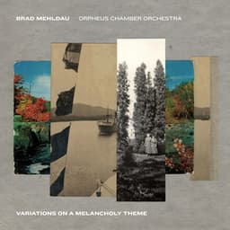 Variations on a Melancholy Theme - Brad Mehldau