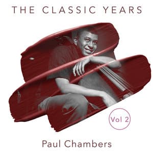 The Classic Years, Vol. 2 - Paul Chambers