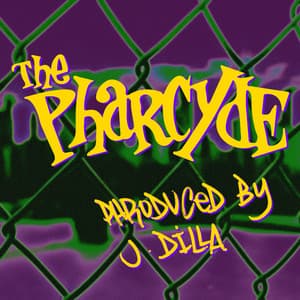 Phroduced By J Dilla - The Pharcyde