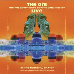 Further Adventures Beyond Dark Matter Live - The Orb