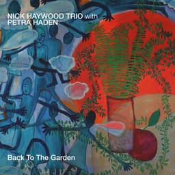 Back to the Garden - Nick Haywood Trio