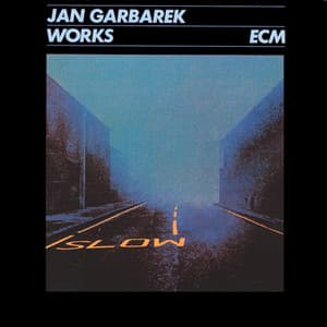 Jan Garbarek: Works - Jan Garbarek