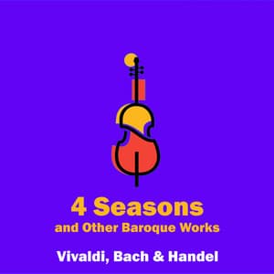 "4 Seasons" and Other Baroque Works - Antonio Vivaldi