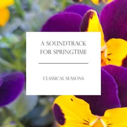 "A Soundtrack for Springtime" - Classical Seasons - Antonio Vivaldi