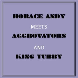 Horace Andy Meets Aggrovators & King Tubby - Horace Andy