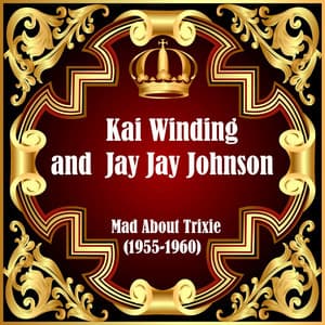 Mad About Trixie - Kai Winding