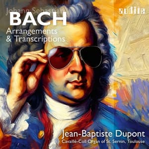 Bach - Arrangements and Transcriptions - Johann Sebastian Bach