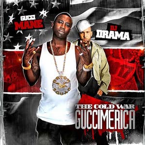 The Cold War: Guccimerica - Gucci Mane