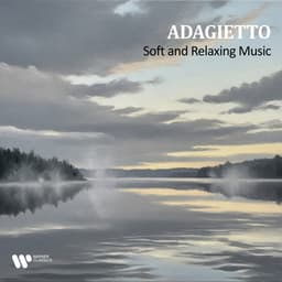 "Adagietto" - Soft and Relaxing Music - Wolfgang Amadeus Mozart