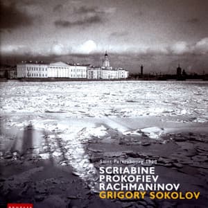 Scriabine, Prokofiev, Rachmaninov - Grigory Sokolov