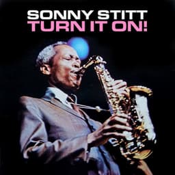 Turn it On! - Sonny Stitt