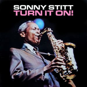 Turn it On! - Sonny Stitt
